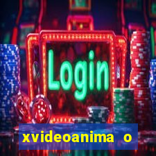 xvideoanima  o