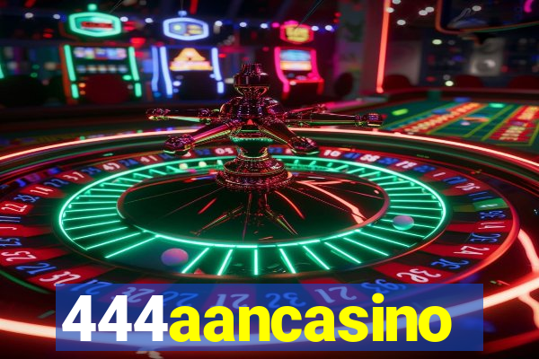 444aancasino