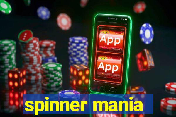 spinner mania