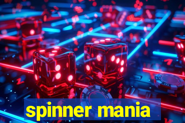 spinner mania