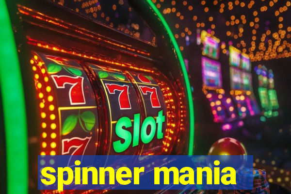 spinner mania