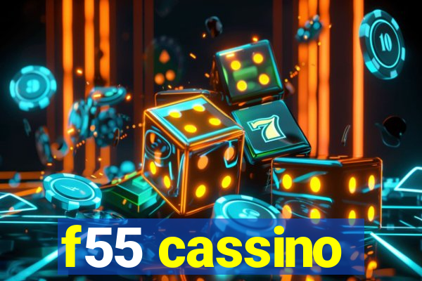 f55 cassino