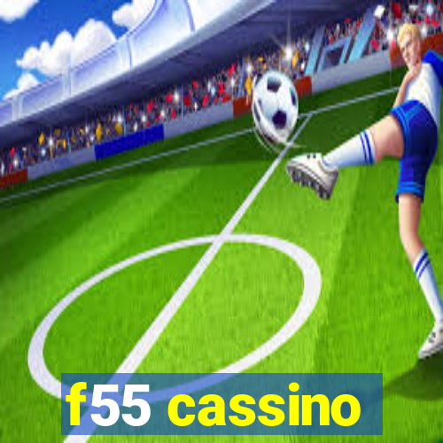 f55 cassino