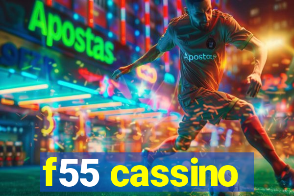 f55 cassino