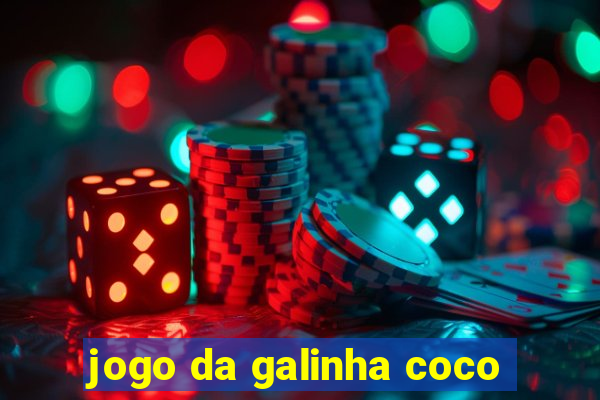 jogo da galinha coco