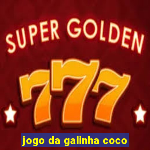 jogo da galinha coco