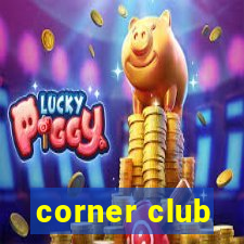 corner club