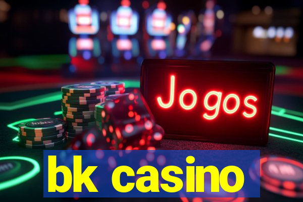 bk casino