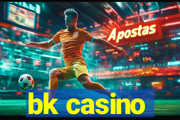 bk casino