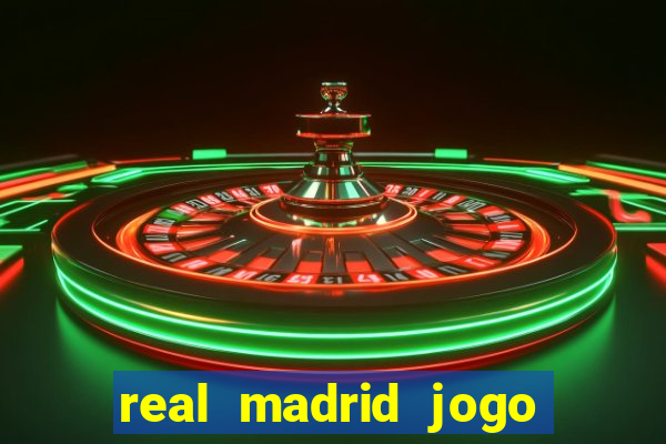 real madrid jogo ao vivo