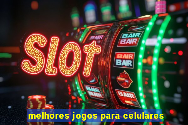 melhores jogos para celulares