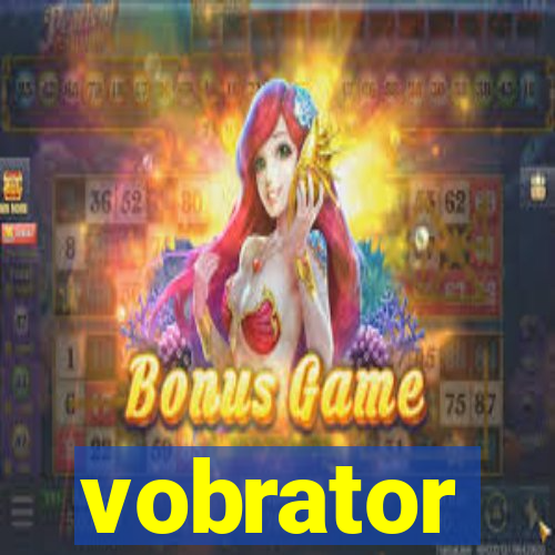 vobrator