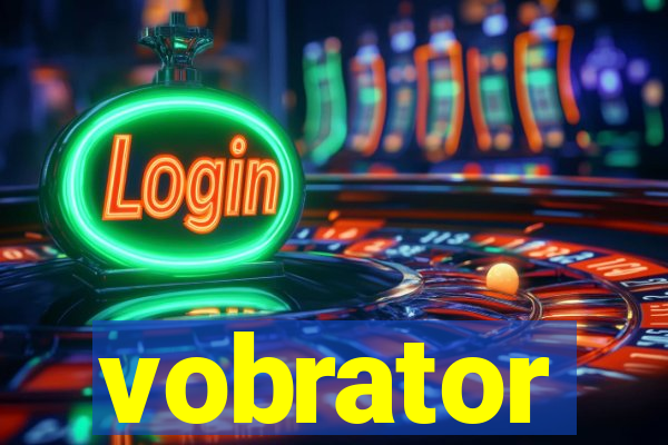 vobrator