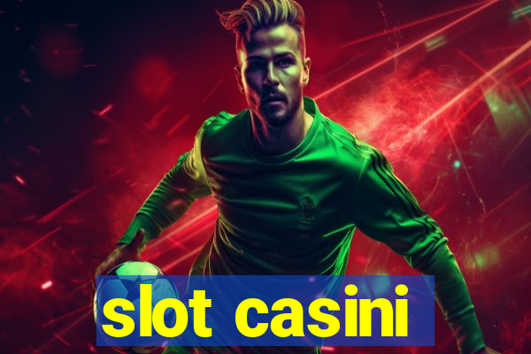 slot casini