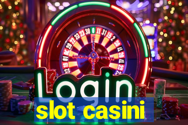 slot casini