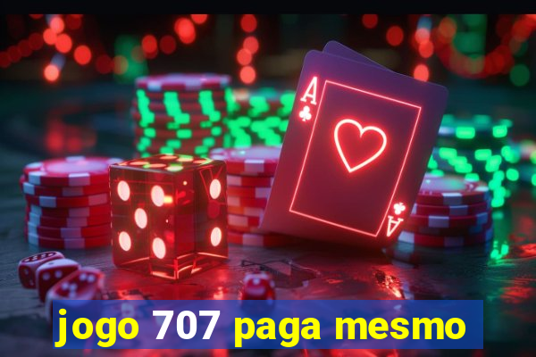 jogo 707 paga mesmo