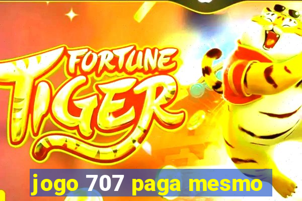 jogo 707 paga mesmo