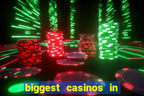 biggest casinos in the usa