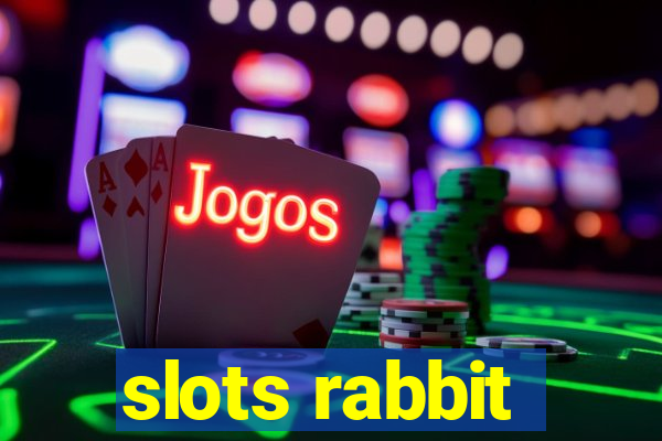 slots rabbit