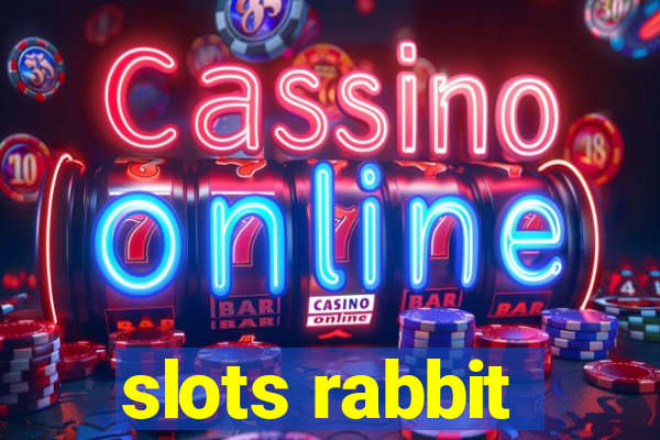 slots rabbit