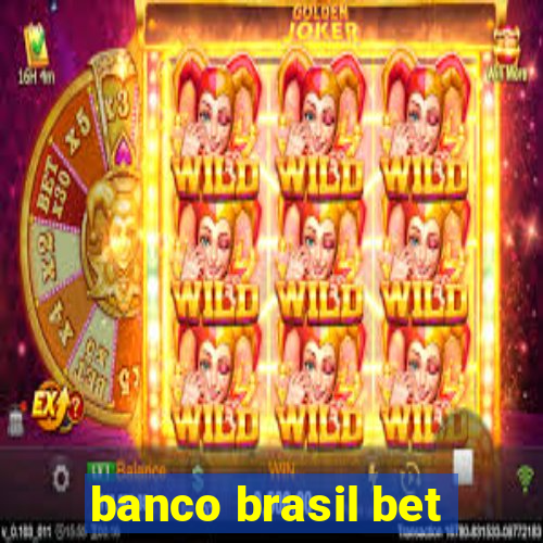 banco brasil bet