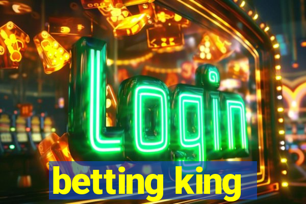 betting king