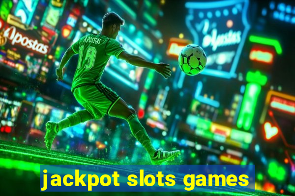 jackpot slots games