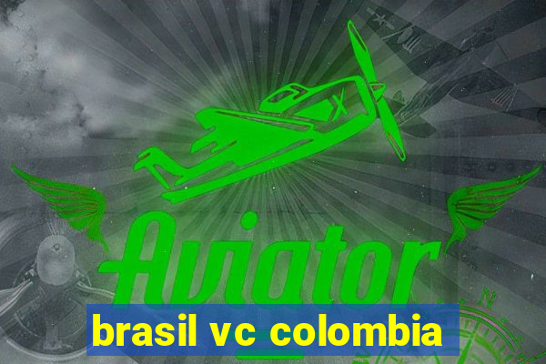 brasil vc colombia