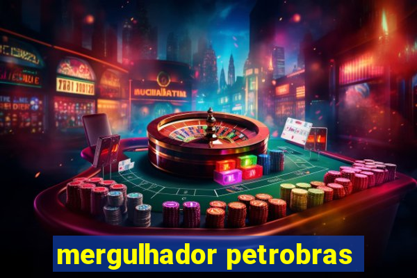 mergulhador petrobras