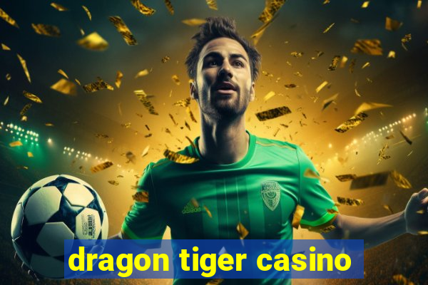 dragon tiger casino