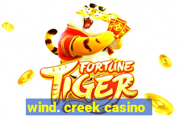 wind. creek casino