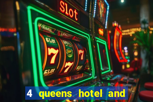 4 queens hotel and casino las vegas