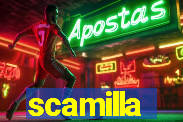 scamilla