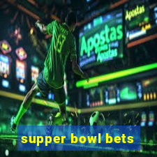 supper bowl bets