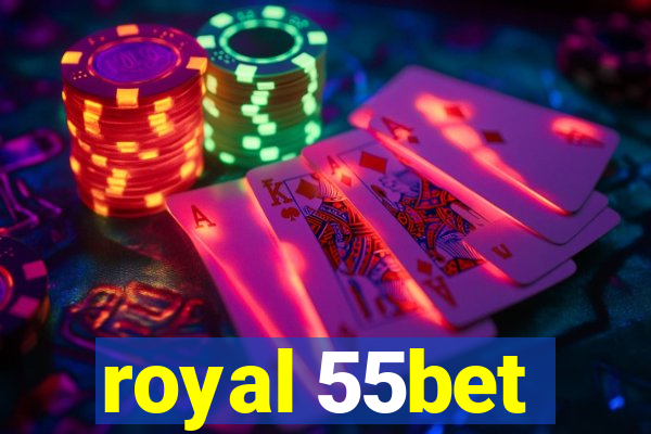 royal 55bet