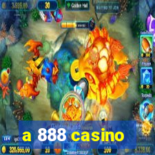 a 888 casino