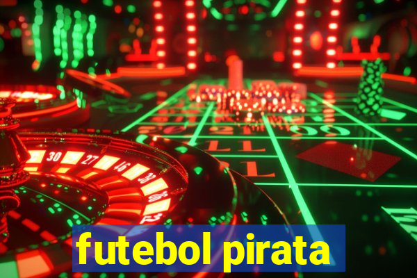 futebol pirata