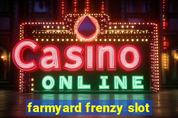 farmyard frenzy slot