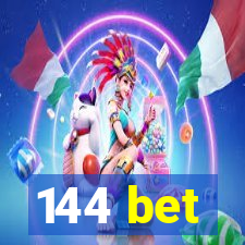 144 bet