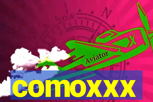 comoxxx