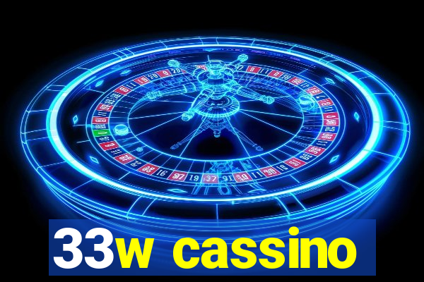 33w cassino