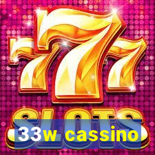 33w cassino