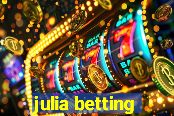 julia betting