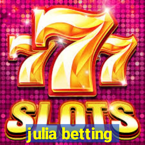 julia betting