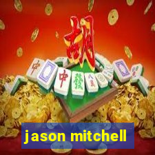 jason mitchell