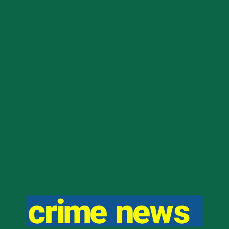 crime news