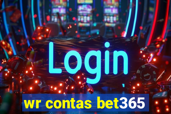 wr contas bet365