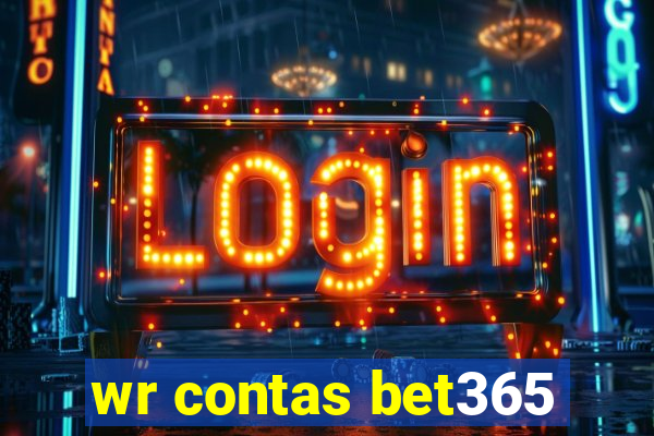 wr contas bet365