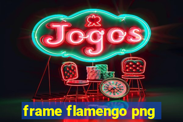 frame flamengo png