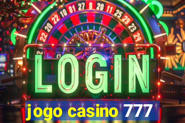 jogo casino 777